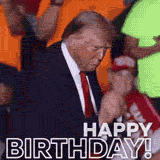 Animated GIF of former President Donald Trump dancing at an event. He is wearing a dark suit and red tie, doing a small shuffle. The text 'HAPPY BIRTHDAY!' is overlaid in white.