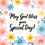 Animated GIF with the message 'May God Bless Your Special Day!' in elegant black script, surrounded by hand-drawn pink, blue, and yellow flowers. A beautiful and uplifting birthday blessing GIF.