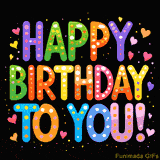 Bright and cheerful birthday GIF featuring 'Happy Birthday to You' in bold, rainbow-colored letters with animated hearts