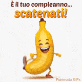 Un'animazione festosa con banana sorridente che danza e dice 'È il tuo compleanno… scatenati!'