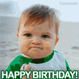 Animated GIF of the popular 'Success Kid' meme, A young child on a beach clenches a fist full of sand with a triumphant expression, The text 'HAPPY BIRTHDAY!' is at the bottom.