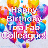 A professional yet cheerful birthday greeting for a colleague, This animated image features a cluster of multi-colored balloons that gently float, with the special birthday message on top.