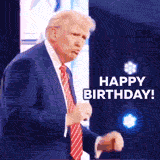 A funny animated birthday meme featuring Donald Trump doing his well-known, slightly awkward dance with clenched fists on a brightly lit stage, The caption wishes a 'HAPPY BIRTHDAY!'.