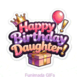 'Happy Birthday Daughter!' in glossy pink and purple bubble letters, adorned with a tiny gold crown, a floating pink balloon, and a wrapped gift box with a gold bow on white.