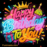 A colorful graffiti-style birthday card featuring a gold crown, a green cupcake with a lit candle, a teal gift box, and bold neon Happy Birthday To You text.