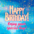 Enjoy your special day! Confetti and fireworks happy birthday gif.