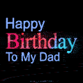 Happy Birthday To My Dad GIF