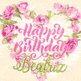 Pink rose heart shaped bouquet - Happy Birthday Card for Beatriz