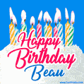 Happy Birthday GIF for Beau with Birthday Cake and Lit Candles