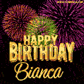 Wishing You A Happy Birthday, Bianca! Best fireworks GIF animated greeting card.