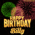 Wishing You A Happy Birthday, Billy! Best fireworks GIF animated greeting card.