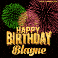Wishing You A Happy Birthday, Blayne! Best fireworks GIF animated greeting card.