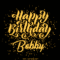 Happy Birthday Card for Bobby - Download GIF and Send for Free