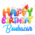 Happy Birthday Boubacar - Creative Personalized GIF With Name