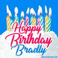 Happy Birthday GIF for Bradly with Birthday Cake and Lit Candles