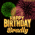 Wishing You A Happy Birthday, Bradly! Best fireworks GIF animated greeting card.