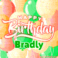 Happy Birthday Image for Bradly. Colorful Birthday Balloons GIF Animation.