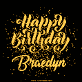Happy Birthday Card for Braedyn - Download GIF and Send for Free