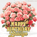 Birthday wishes to Braelyn with a charming GIF featuring pink roses, butterflies and golden quote