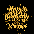 Happy Birthday Card for Braelyn - Download GIF and Send for Free