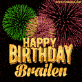 Wishing You A Happy Birthday, Brailen! Best fireworks GIF animated greeting card.