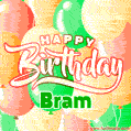 Happy Birthday Image for Bram. Colorful Birthday Balloons GIF Animation.