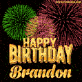 Wishing You A Happy Birthday, Brandon! Best fireworks GIF animated greeting card.