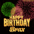 Wishing You A Happy Birthday, Brax! Best fireworks GIF animated greeting card.
