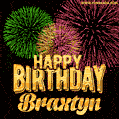 Wishing You A Happy Birthday, Braxtyn! Best fireworks GIF animated greeting card.