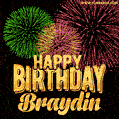 Wishing You A Happy Birthday, Braydin! Best fireworks GIF animated greeting card.