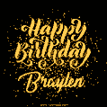 Happy Birthday Card for Braylen - Download GIF and Send for Free