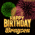 Wishing You A Happy Birthday, Braysen! Best fireworks GIF animated greeting card.