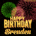 Wishing You A Happy Birthday, Brenden! Best fireworks GIF animated greeting card.