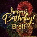 Happy Birthday, Brett! Celebrate with joy, colorful fireworks, and unforgettable moments.