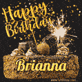 Celebrate Brianna's birthday with a GIF featuring chocolate cake, a lit sparkler, and golden stars