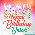 Happy Birthday GIF for Briar with Birthday Cake and Lit Candles