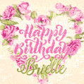 Pink rose heart shaped bouquet - Happy Birthday Card for Brielle