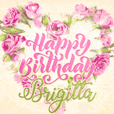A stunning heart made of pink roses surrounds the elegant script text 'Happy Birthday Brigitta' on a soft beige background. Animated sparkles add a magical and festive feel.