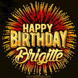 Golden 'Happy Birthday Brigitte' text accompanied by animated rainbow fireworks for a festive animated greeting.