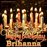 A glowing personalized birthday GIF with name Brihanna featuring lit candles with intricate designs, warm lighting, and the text 'Happy Birthday' in an elegant font.