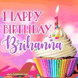 A vibrant birthday GIF featuring a rainbow-colored cupcake topped with white frosting, sprinkles, and a lit candle. The text reads 'Happy Birthday Brihanna' in bold pink and violet letters with white outline.