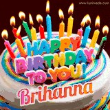 A colorful birthday cake topped with lit candles, with the words 'Happy Birthday Brihanna' in bold glowing letters on a burgundy background. Animated flames add a festive touch.