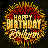Golden 'Happy Birthday Brilynn' text accompanied by animated rainbow fireworks for a festive animated greeting.