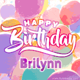 A vibrant name GIF featuring colorful balloons in shades of pink, orange, and yellow with the bold text 'Happy Birthday Brilynn' in festive fonts, creating a lively birthday vibe.