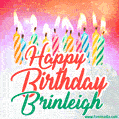 Happy Birthday GIF for Brinleigh with Birthday Cake and Lit Candles