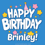 Colorful animated birthday card with the text 'HAPPY BIRTHDAY Brinley!' in a white playful font surrounded by stars, hearts, and a party hat on a blue background.