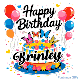 An animated birthday card for Brinley. It features a festive cake with her name, 'Brinley', and colorful butterflies. Floating balloons and hearts complete the joyful scene.
