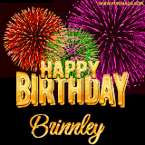 A golden 'Happy Birthday Brinnley' message with vibrant fireworks in the background, creating a festive and celebratory vibe in this animated name GIF.