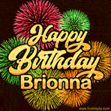 Golden text reading 'Happy Birthday Brionna' surrounded by vibrant fireworks in red, green, and yellow, set against a dark background in this celebratory birthday GIF.