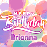 A vibrant name GIF featuring colorful balloons in shades of pink, orange, and yellow with the bold text 'Happy Birthday Brionna' in festive fonts, creating a lively birthday vibe.